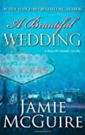 A Beautiful Wedding: A Novella (Beautiful Disaster Series)